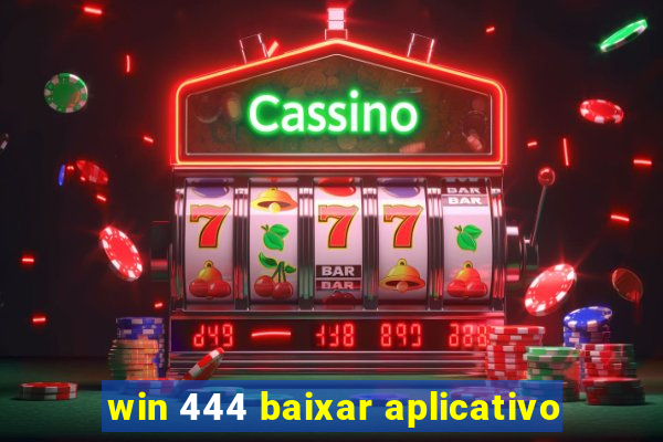 win 444 baixar aplicativo